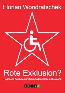 Título: Rote Exklusion? Politische Analyse zur Behindertenpolitik in Russland
