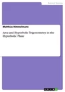 Titel: Area and Hyperbolic Trigonometry in the Hyperbolic Plane