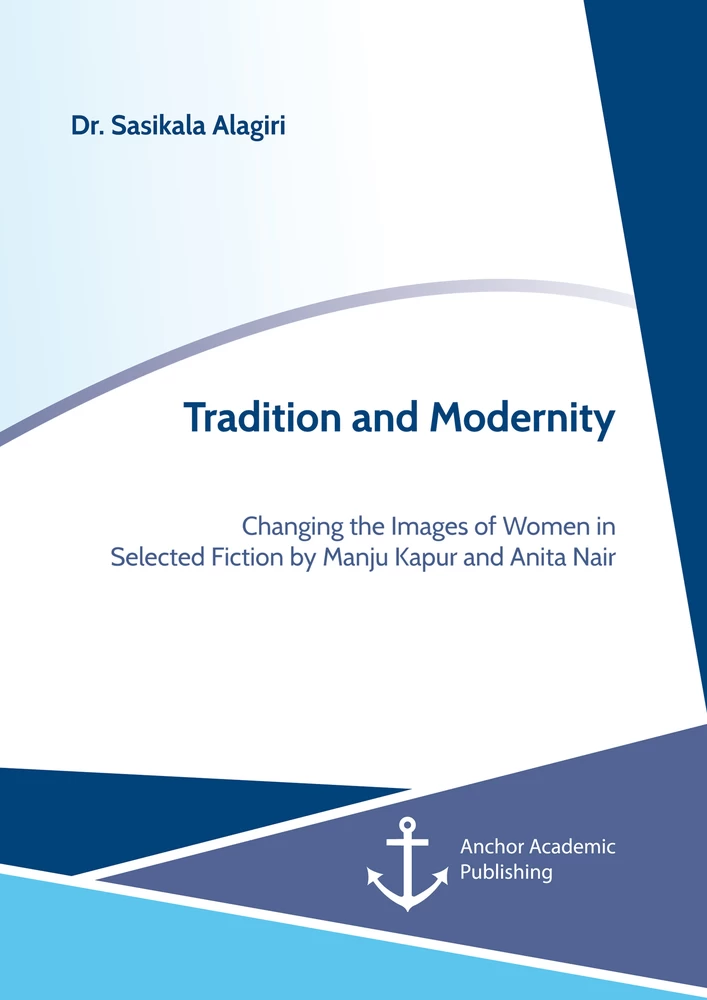 707px x 1000px - Tradition and Modernity. Changing the Images of Women in Selected Fiction  by Manju Kapur and Anita Nair - Science Publishing