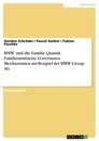 Titel: BMW und die Familie Quandt. Familieninitiierte Governance Mechanismen am Beispiel der BMW Group AG