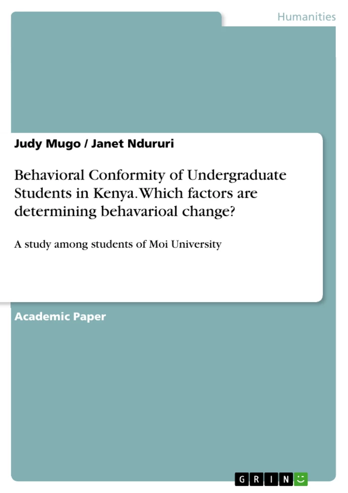 Title: Behavioral Conformity of Undergraduate Students in Kenya. Which factors are determining behavarioal change?