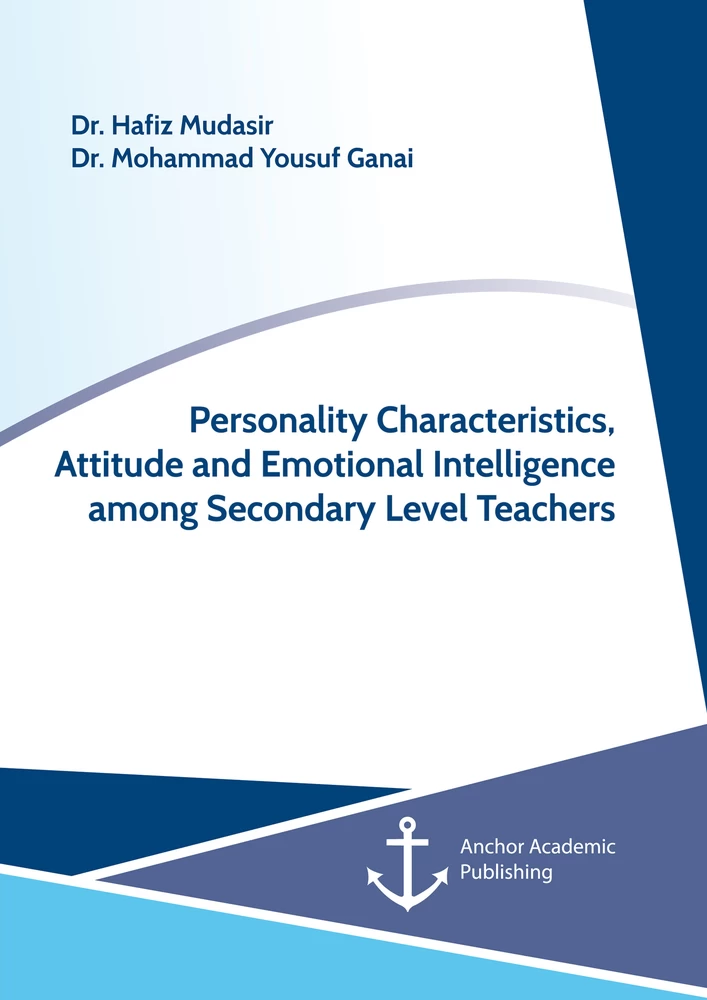 Title: Personality Characteristics, Attitude and Emotional Intelligence among Secondary Level Teachers
