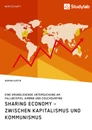 Titre: Sharing Economy – zwischen Kapitalismus und Kommunismus
