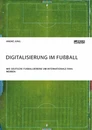 Título: Digitalisierung im Fußball. Wie deutsche Fußballvereine um internationale Fans werben