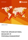 Titre: Positive Organizational Behavior im Personalmanagement. State of the Art und Kritische Reflexion