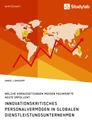Título: Innovationskritisches Personalvermögen in globalen Dienstleistungsunternehmen