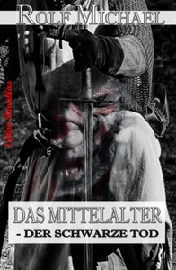 Titel: DAS MITTELALTER – DER SCHWARZE TOD und andere Geschichten aus Nordhessen #2