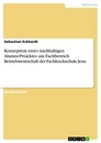 Titre: Konzeption eines nachhaltigen Alumni-Projektes am Fachbereich Betriebswirtschaft der Fachhochschule Jena