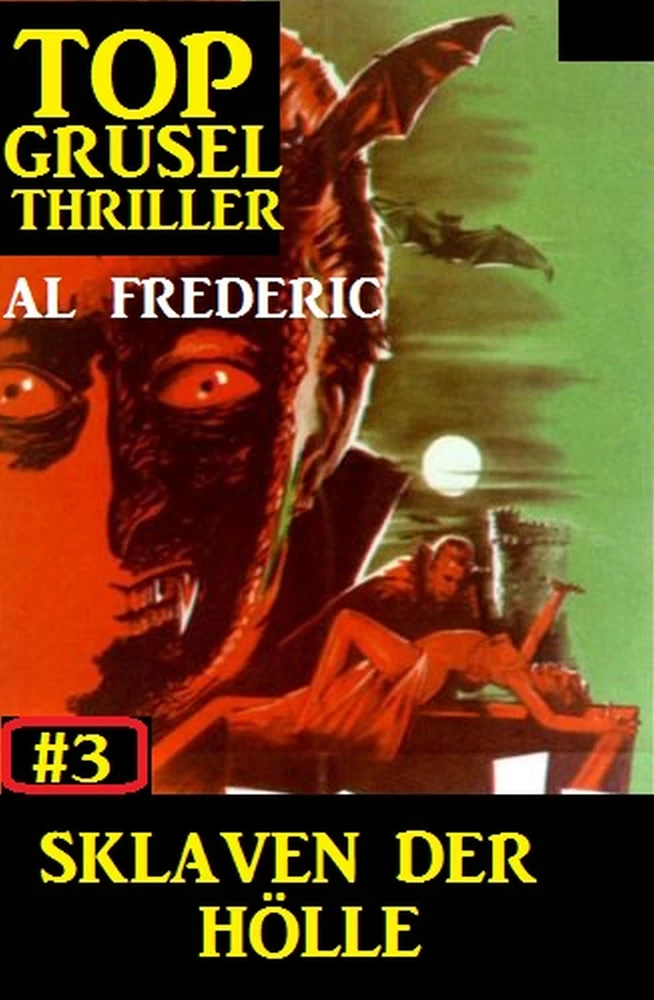 Titel: Top Grusel Thriller #3: Sklaven der Hölle