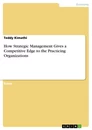 Título: How Strategic Management Gives a Competitive Edge to the Practicing Organizations