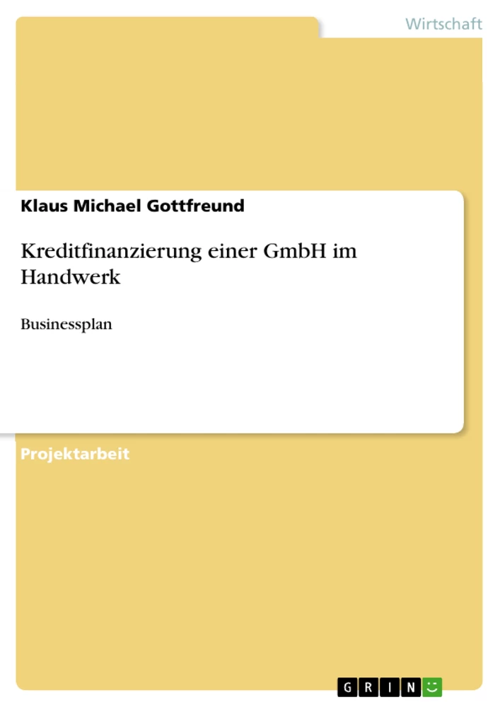 Title: Kreditfinanzierung einer GmbH im Handwerk
