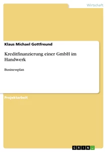 Título: Kreditfinanzierung einer GmbH im Handwerk
