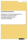 Titel: Definitionen und Besonderheiten von IT-Projekten und speziell des Projektmanagements. Das Prozentsatzverfahren
