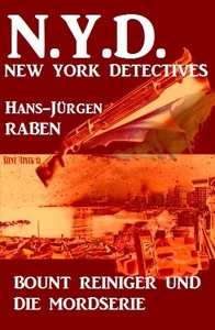Titel: Bount Reiniger und die Mordserie: N.Y.D. - New York Detectives