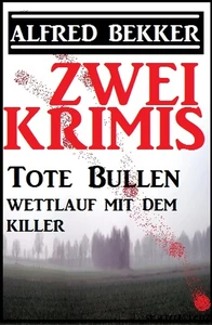 Titel: Zwei Krimis: Tote Bullen/Wettlauf mit dem Killer