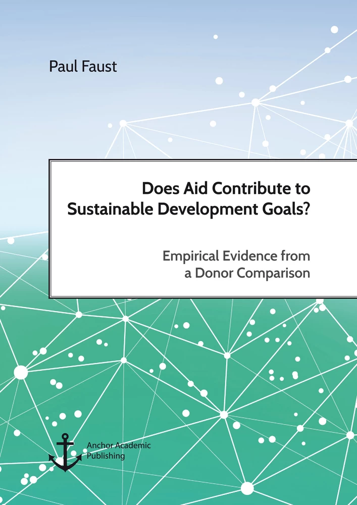 Title: Does Aid Contribute to Sustainable Development Goals? Empirical Evidence from a Donor Comparison