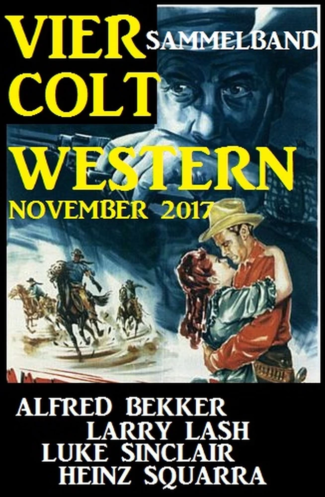 Titel: Sammelband: Vier Colt Western November 2017