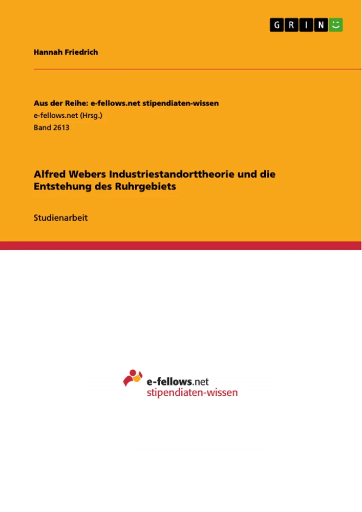 Titel: Alfred Webers Industriestandorttheorie und die Entstehung des Ruhrgebiets