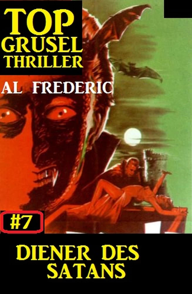 Titel: Top Grusel Thriller #7: Diener des Satans