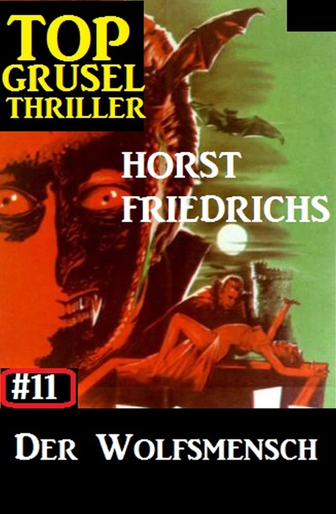 Titel: Top Grusel Thriller #11: Der Wolfsmensch