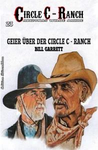 Titel: Circle C-Ranch #23: Geier über der Circle C-Ranch