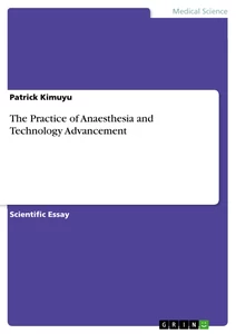 Title: The Practice of Anaesthesia and Technology Advancement