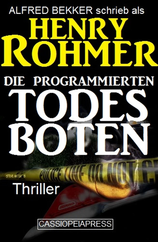 Titel: Henry Rohmer Thriller - Die programmierten Todesboten