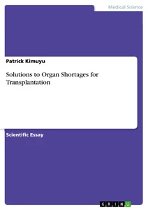 Titel: Solutions to Organ Shortages for Transplantation