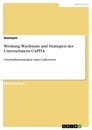 Title: Werdung, Wachstum und Strategien des Unternehmens CAPITA