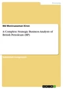 Titel: A Complete Strategic Business Analysis of British Petroleum (BP)