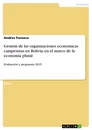 Title: Gestión de las organizaciones economicas campesinas en Bolivia, en el marco de la economía plural