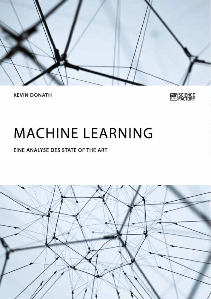 Titel: Machine Learning. Eine Analyse des State of the Art