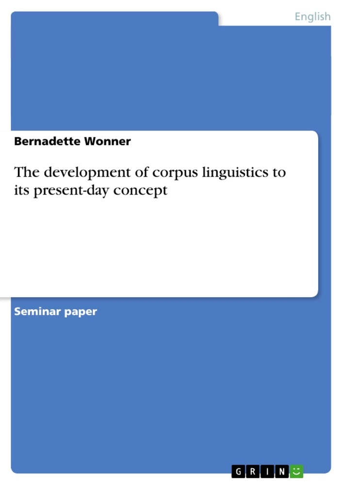 Titel: The development of corpus linguistics to its present-day concept