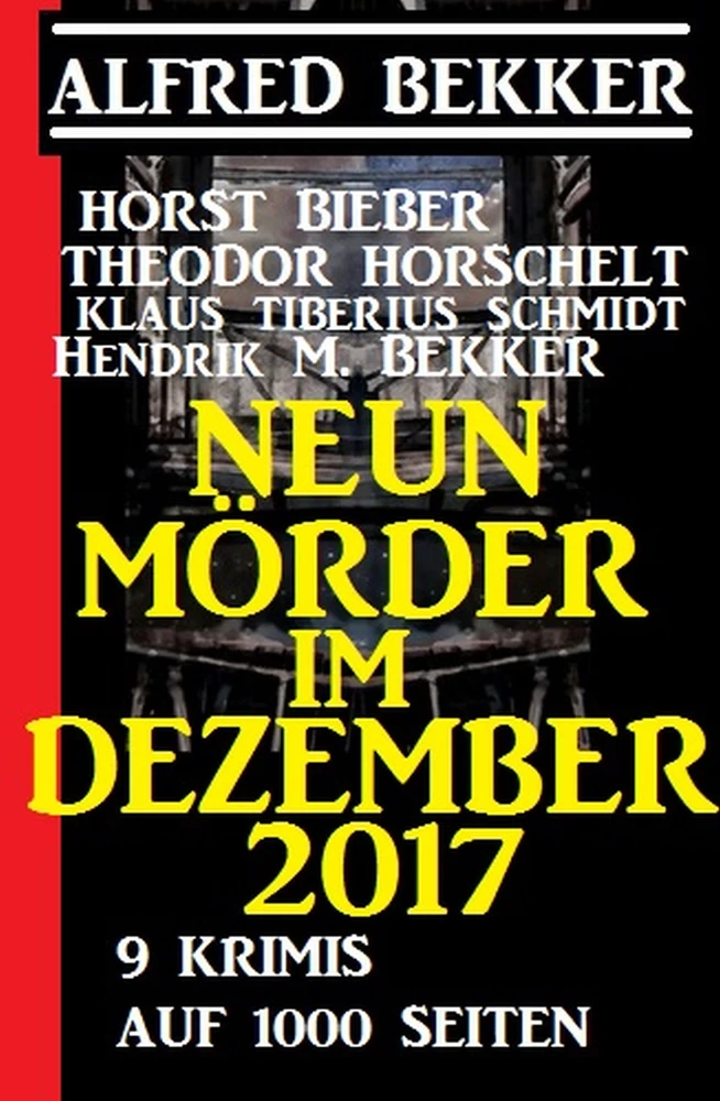 Titel: Neun Mörder im Dezember 2017 - 9 Krimis auf 1000 Seiten