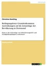 Title: Bedingungsloses Grundeinkommen. Auswirkungen auf die Armutslage der Bevölkerung in Dortmund