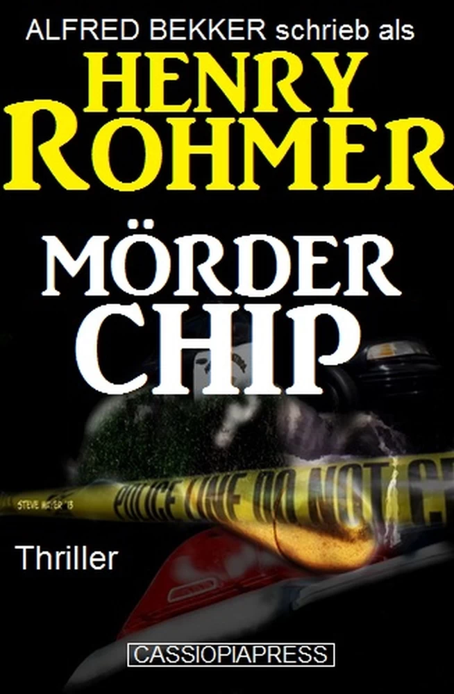 Titel: Henry Rohmer Thriller - Mörder Chip