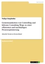 Title: Gemeinsamkeiten von Controlling und Inhouse Consulting. Wege zu einer effizienten und nachhaltigen Prozessoptimierung