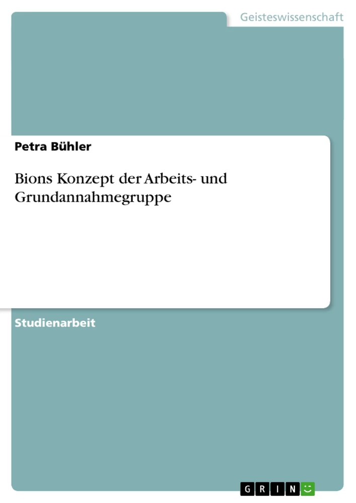 Titre: Bions Konzept der Arbeits- und Grundannahmegruppe