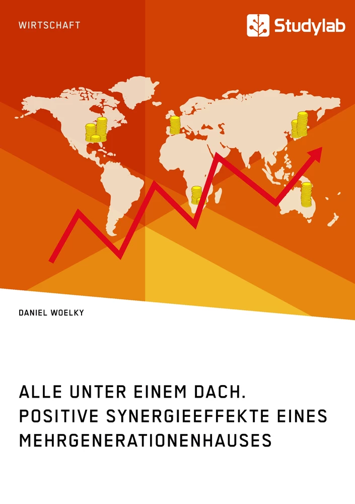 Título: Alle unter einem Dach. Positive Synergieeffekte eines Mehrgenerationenhauses