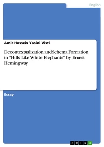 Titel: Decontextualization and Schema Formation in "Hills Like White Elephants" by Ernest Hemingway