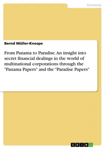 Título: From Panama to Paradise. An insight into secret financial dealings in the world of multinational corporations through the "Panama Papers" and the "Paradise Papers"