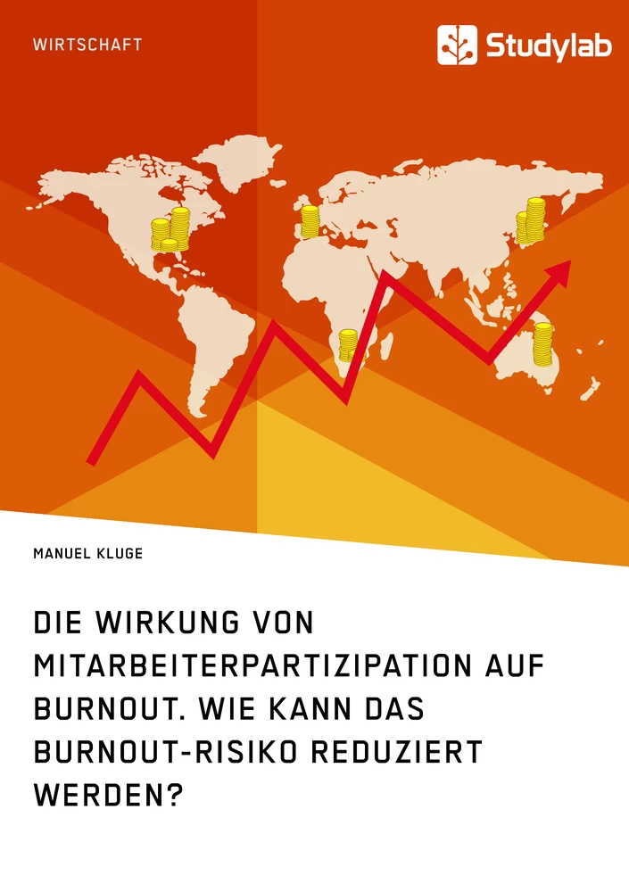 Title: Die Wirkung von Mitarbeiterpartizipation auf Burnout. Wie kann das Burnout-Risiko reduziert werden?