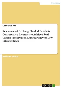 Title: Relevance of Exchange Traded Funds for Conservative Investors to Achieve Real Capital Preservation During Policy of Low Interest Rates