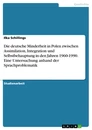 Título: Die deutsche Minderheit in Polen zwischen Assimilation, Integration und Selbstbehauptung in den Jahren 1960-1990. Eine Untersuchung anhand der Sprachproblematik
