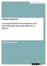 Titel: Unterrichtseinheit: Interreligiöses und interkulturelles Klassenkochbuch (6. Klasse)