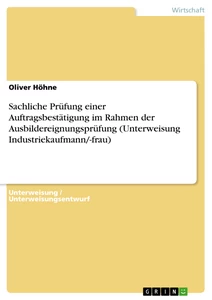 Título: Sachliche Prüfung einer Auftragsbestätigung im Rahmen der Ausbildereignungsprüfung (Unterweisung Industriekaufmann/-frau)