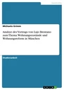 Title: Analsye des Vortrags von Lujo Brentano zum Thema: Wohnungszustände und Wohnungsreform in München