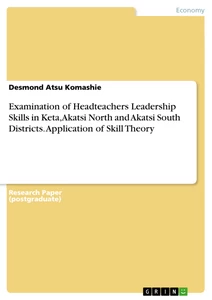 Titre: Examination of Headteachers Leadership Skills in Keta, Akatsi North and Akatsi South Districts. Application of Skill Theory