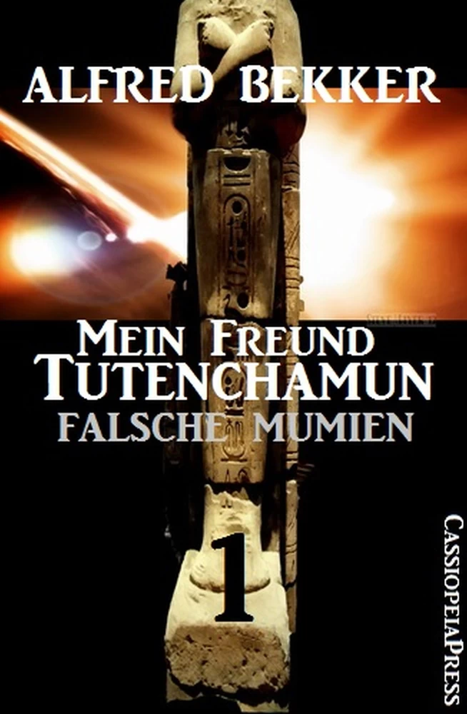 Titel: Falsche Mumien: Mein Freund Tutenchamun