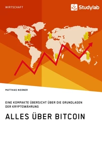 Title: Alles über Bitcoin. Eine kompakte Übersicht über die Grundlagen der Kryptowährung